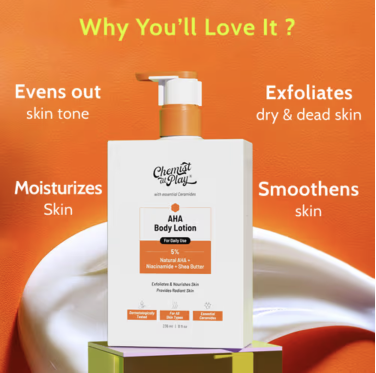 Chemist at play AHA Body Lotion with 5% Natural AHA, Niacinamide, Shea Butter